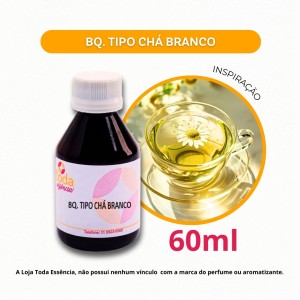 BQ. TIPO CHÁ BRANCO- 60 ML