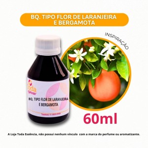 BQ. TIPO FLOR DE LARANJEIRA & BERGAMOTA - 60 ML