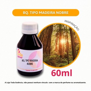 BQ. TIPO MADEIRA NOBRE - 60 ML